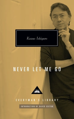 Never Let Me Go: Introduction by David Sexton by Ishiguro, Kazuo