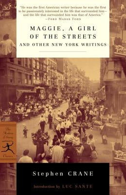 Maggie, a Girl of the Streets and Other New York Writings by Crane, Stephen