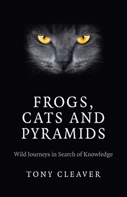 Frogs, Cats and Pyramids by Cleaver, Tony