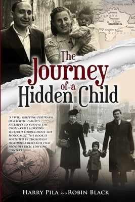 The Journey of a Hidden Child by Pila, Harry