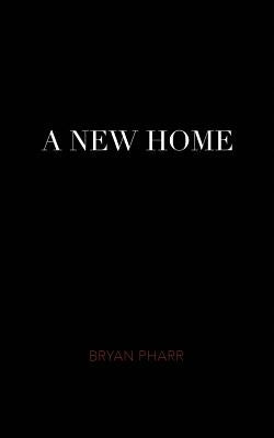A New Home by Pharr, Bryan