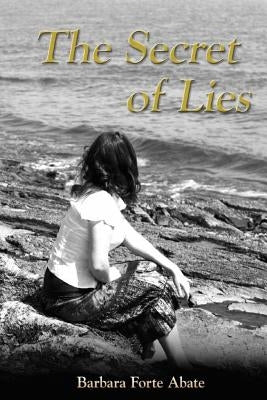 The Secret of Lies by Forte Abate, Barbara