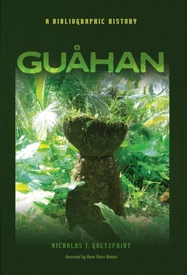 Guahan by Goetzfridt, Nicholas J.
