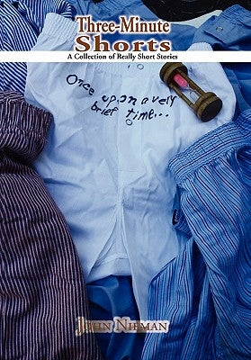 Three-Minute Shorts by Nieman, John