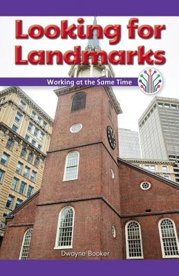 Looking for Landmarks: Working at the Same Time by Booker, Dwayne