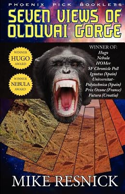 Seven Views of Olduvai Gorge - Hugo and Nebula Winner by Resnick, Mike