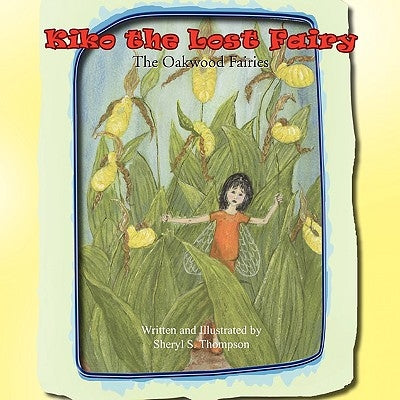 Kiko the Lost Fairy by Thompson, Sheryl S.
