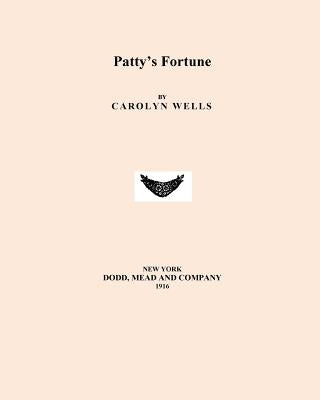 Patty's Fortune by Wells, Carolyn