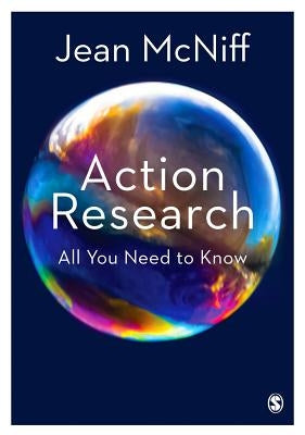 Action Research: All You Need to Know by McNiff, Jean