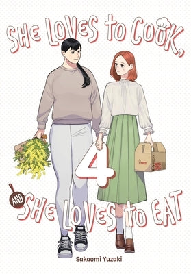 She Loves to Cook, and She Loves to Eat, Vol. 4: Volume 4 by Yuzaki, Sakaomi