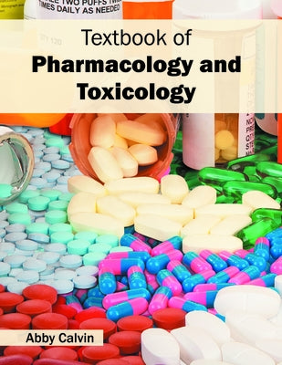 Textbook of Pharmacology and Toxicology by Calvin, Abby