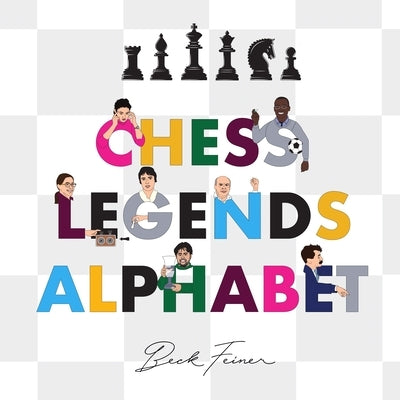 Chess Legends Alphabet by Feiner, Beck