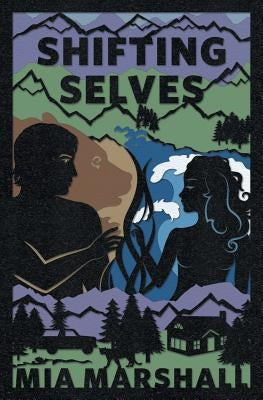 Shifting Selves (Elements, Book 2) by Marshall, Mia
