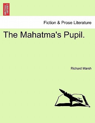 The Mahatma's Pupil. by Marsh, Richard