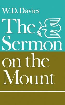 The Sermon on the Mount by Davies, W. D.