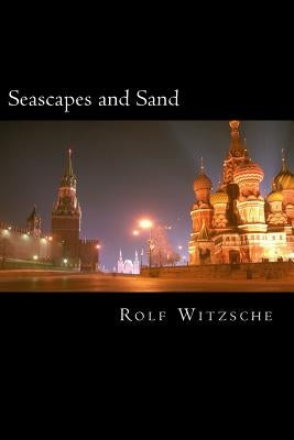 Seascapes and Sand by Witzsche, Rolf A. F.