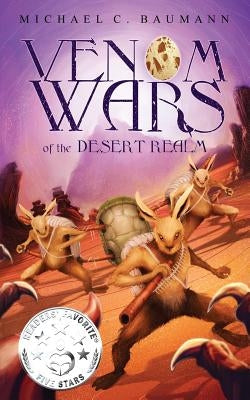 Venom Wars of the Desert Realm by Baumann, Michael C.