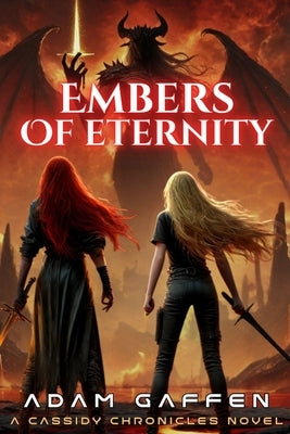 Embers of Eternity by Gaffen, Adam