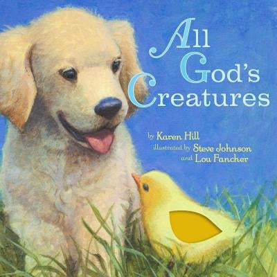 All God's Creatures by Hill, Karen