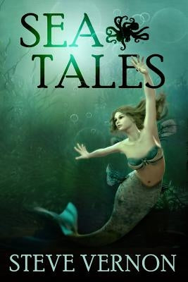 Sea Tales by Vernon, Steve