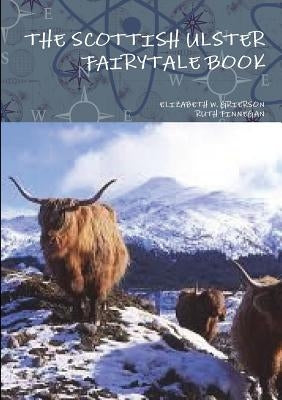 The Scottish Ulster Fairytale Book by Grierson, Elizabeth W.