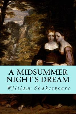 A Midsummer Night's Dream by Shakespeare, William
