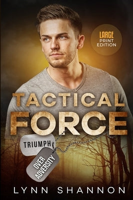 Tactical Force: Christian Romantic Suspense by Shannon, Lynn