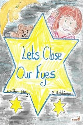 Let's Close Our Eyes by Hutchinson, Carole