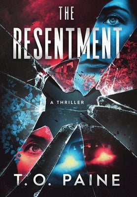 The Resentment by Paine, T. O.