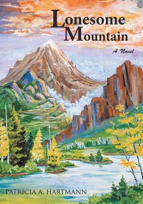 Lonesome Mountain by Hartmann, Patricia A.