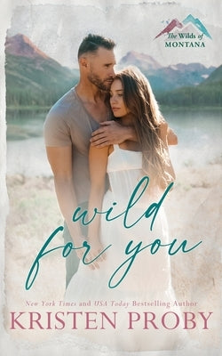 Wild for You by Proby, Kristen
