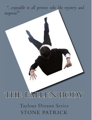 The Fallen Body by Patrick, Stone