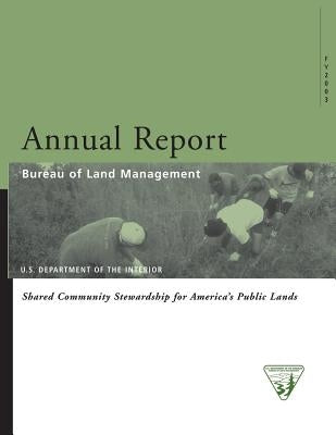 Bureau of Land Management: Shared Community Stewardship for Americas Public Land by U. S. Department of the Interior