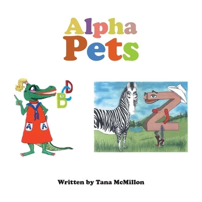 Alpha Pets by McMillon, Tana