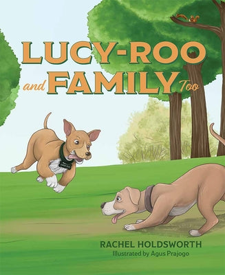 Lucy-Roo and Family Too by Holdsworth, Rachel