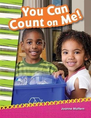 You Can Count on Me! by Mattern, Joanne