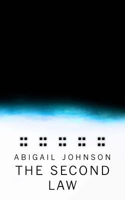 The Second Law by Johnson, Abigail