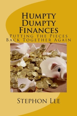 Humpty Dumpty Finances by Lee, Stephon