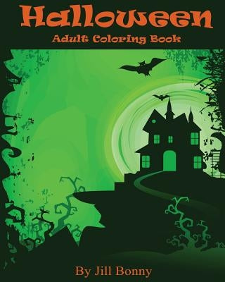 Halloween Adult Coloring Book: Advanced Adult Halloween Coloring Pages by Bonny, Jill