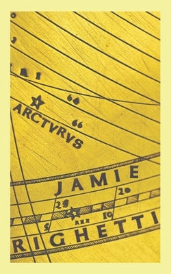 Beneath Arcturus: And Other Poems by Righetti, Jamie
