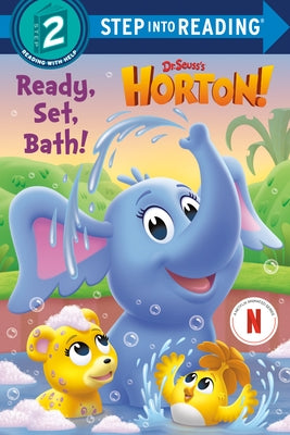 Ready, Set, Bath! (Dr. Seuss's Horton!) by Roth, Megan