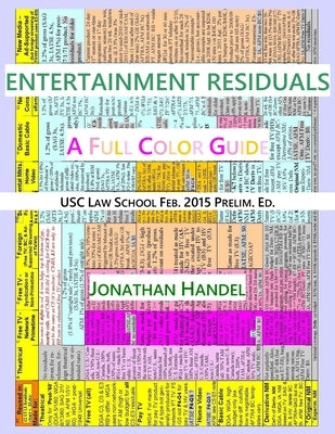 Entertainment Residuals: A Full Color Guide by Handel, Jonathan