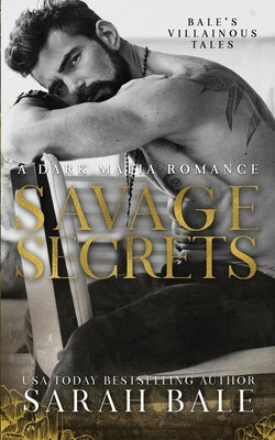 Savage Secrets: A Dark Mafia Romance by Aguiar, Wander