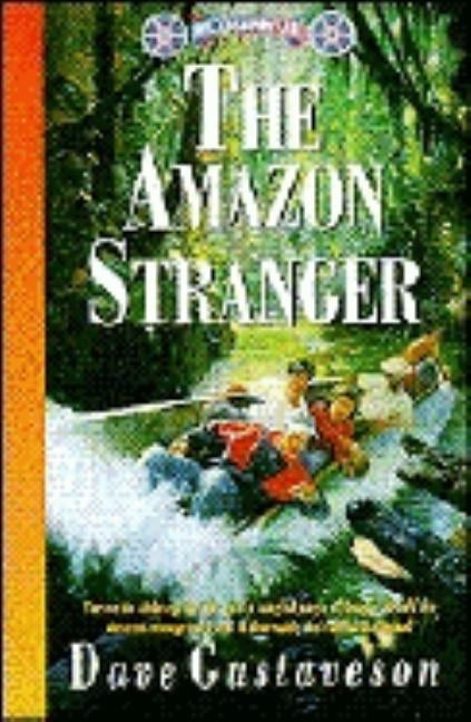 The Amazon Stranger by Gustaveson, Dave