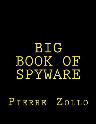 Big Book of Spyware by Zollo, Pierre
