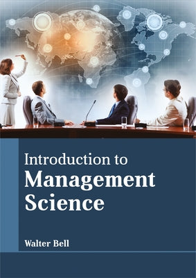Introduction to Management Science by Bell, Walter