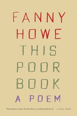 This Poor Book: A Poem by Howe, Fanny