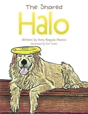 The Shared Halo by Regula-Pearce, Amy