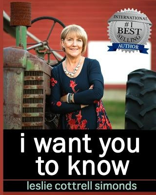 I Want You To Know by Simonds, Leslie Cottrell