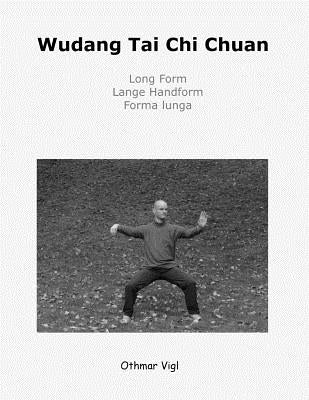 Wudang Tai Chi Chuan by Vigl, Othmar